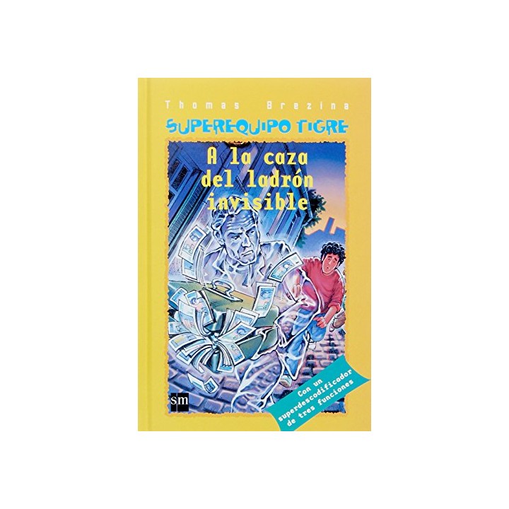 Superequipo Tigre. A la Caza del Ladrón Invisible